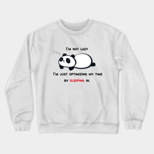 I'm not lazy Crewneck Sweatshirt